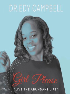 cover image of Girl, Please Live the Abundant Life